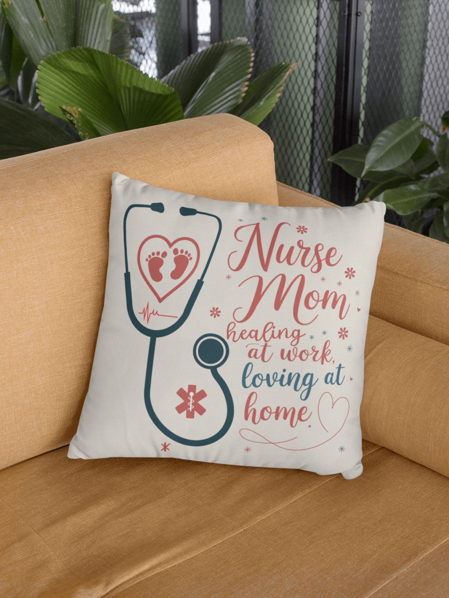 A decorative pillow on a couch features the text "Nurse Mom: healing at work, loving at home" with illustrations of a stethoscope and baby footprints.