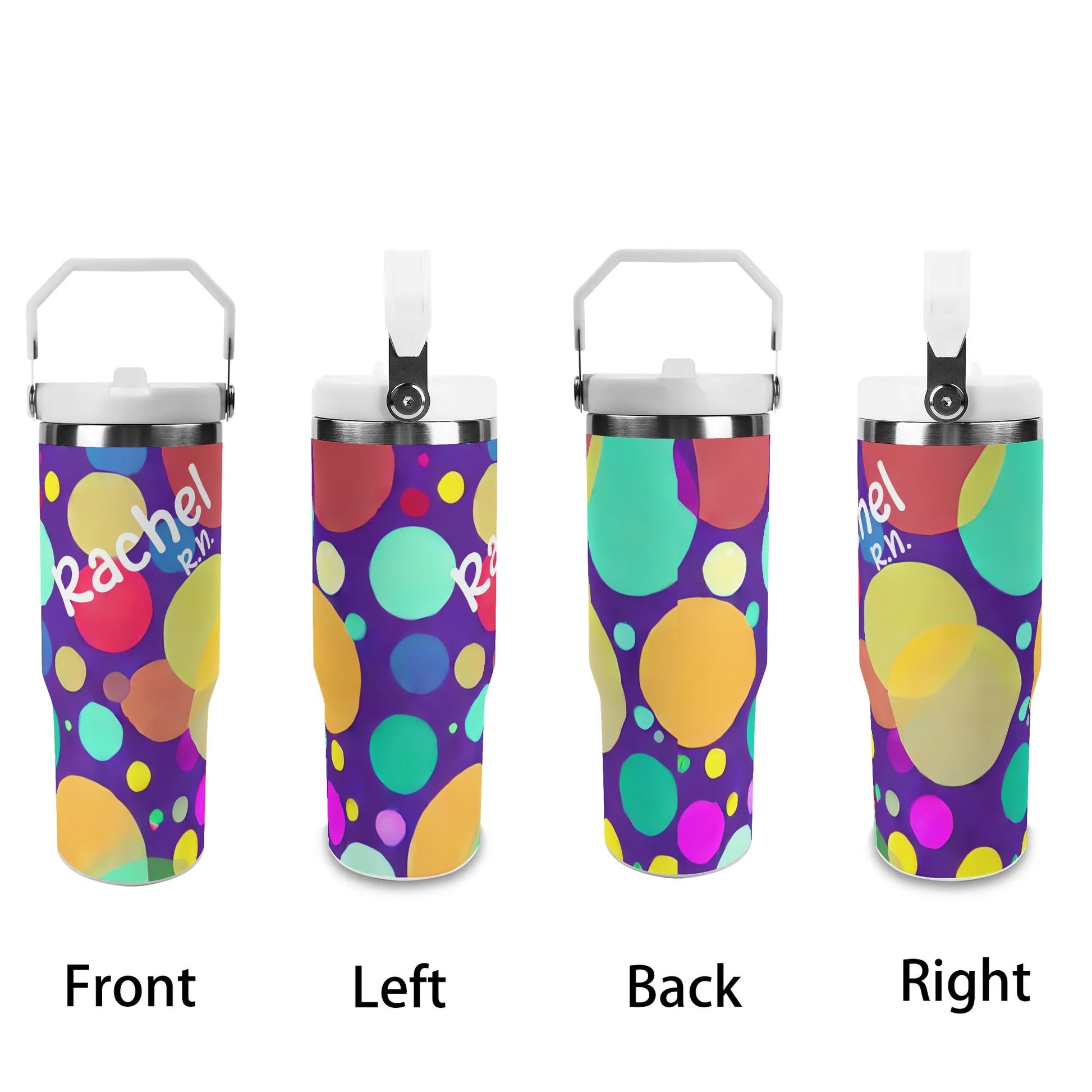 Here are four views of the "30oz Nurse Tumbler with Stylish Circle Design – Perfect for Busy Nurses" personalized with the name "Rachel" on the front. This stainless steel tumbler features a vibrant design with multi-colored dots on a purple background and includes a handle and straw attached to the lid. The views are labeled Front, Left, Back, and Right.