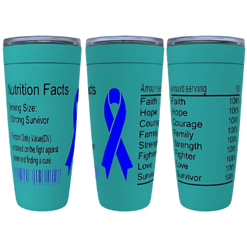 Three teal-colored Cancer Survivor's 20oz. Stainless Steel Tumblers featuring a nutrition facts label with words like "Faith," "Hope," and "Courage." Each item lists 100% daily value. The center tumbler has a blue and teal awareness ribbon. These stainless steel tumblers, with double-wall insulation, honor those surviving or fighting a cause.